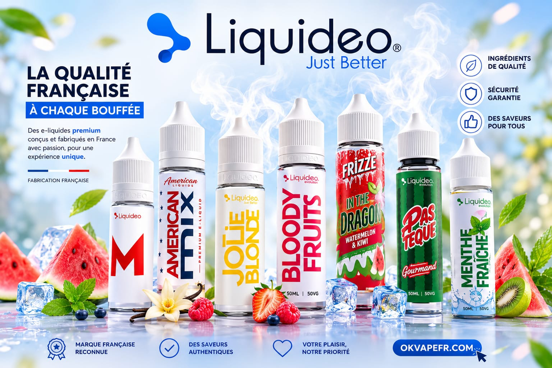 E-liquides Liquideo 50 ml — American Mix, Jolie Blonde, Bloody Fruits, Frizze in the Dragon, Pas Tèque, Menthe Fraîche — fabrication française, disponibles sur okvapefr.com